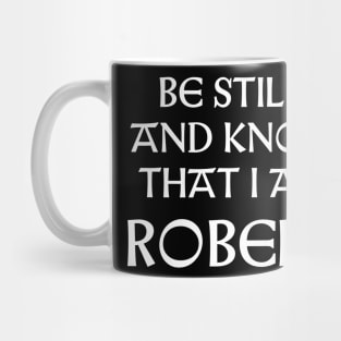 Be Still And Know That I Am Robert Mug